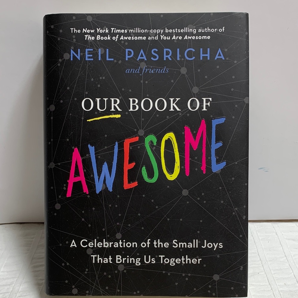 Our Book of Awesome by Neil Pasricha and Friends - Like New